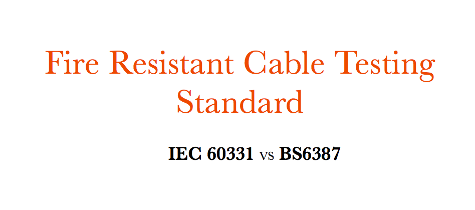 耐火ケーブル試験規格-IEC60331 VS BS6387